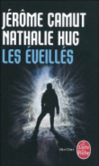 Les éveillés - Jérôme Camut, Nathalie Hug