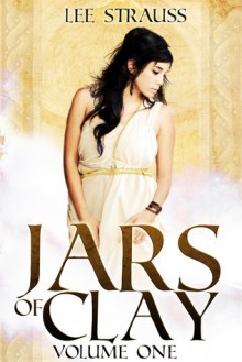 Jars of Clay (Jars of Clay #1) - Lee Strauss