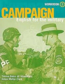 Campaign: English for the Military Workbook 2 - Yvonne Baker De Altamirano, Simon Mellor-Clark