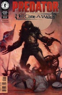 Predator: Hell Come A-Walkn' - Nancy A. Collins, Dean Ormston