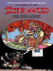 Iznogud ozloglašeni - René Goscinny, Jean Tabary, Milena Benini