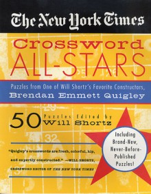 The New York Times Crossword All-Stars: 50 Puzzles from One of Will Shortz's Favorite Constructors, Brendan Emmett Quigley - The New York Times, Will Shortz