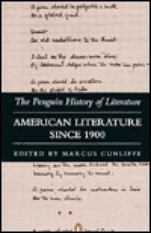 American Literature Since 1900 (Penguin History of Literature, Volume 9) - Marcus Cunliffe, Malcolm Bradbury, Dennis Welland, Jerome Klinkowitz, Various