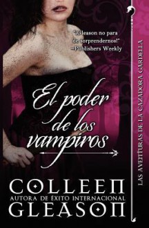 El Poder de Los Vampiros - Colleen Gleason, Emilia Merlo