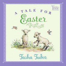 Tale for Easter - Tasha Tudor