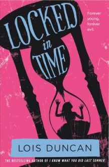 Locked in Time - Lois Duncan