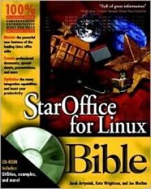 Staroffice 5.0 for Linux Bible [With CDROM] - Jacek Artymiak, Joseph Merlino, Katherine Wrightson