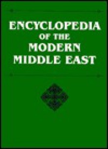 Encyclopedia of the Modern Middle East, Vol 4 - Richard W. Bulliet, Philip Mattar, Reeva S. Simon