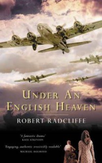 Under An English Heaven - Robert Radcliffe