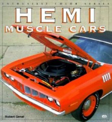 Hemi Muscle Cars - Robert Genat