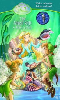 The Shell Gift (Disney Fairies) - Tennant Redbank, Walt Disney Company, Ron Husband