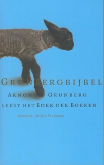 Grunbergbijbel - Arnon Grunberg