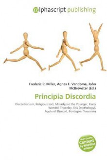 Principia Discordia - Agnes F. Vandome, John McBrewster, Sam B Miller II