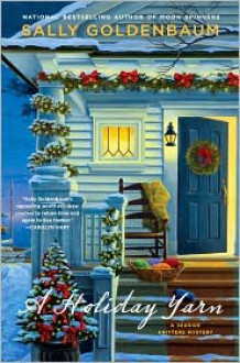 A Holiday Yarn (A Seaside Knitters Mystery #4) - Sally Goldenbaum