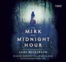 The Mirk and Midnight Hour - Jane Nickerson