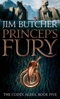 Princeps' Fury (The Codex Alera, #5) - Jim Butcher