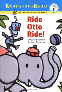 Ride Otto Ride! - David Milgrim