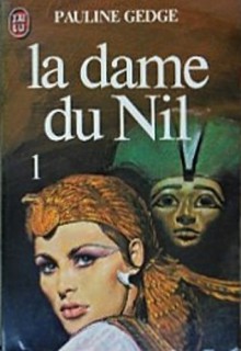 La dame du Nil - Tome I - Pauline Gedge