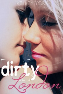 Dirty London - Kelley York