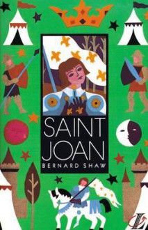 Saint Joan - George Bernard Shaw