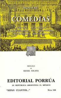 Comedias: Tartufo. El Burgués Gentilhombre. El Misántropo. El Enfermo Imaginario. (Sepan Cuantos, #144) - Molière