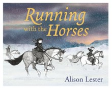 Running with the Horses - Alison Lester