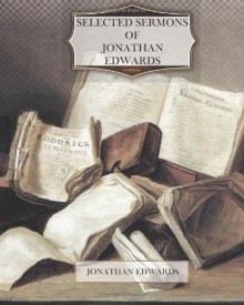 Selected Sermons of Jonathan Edwards - Jonathan Edwards