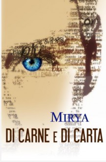 Di carne e di carta (Italian Edition) - Mirya, Mirya