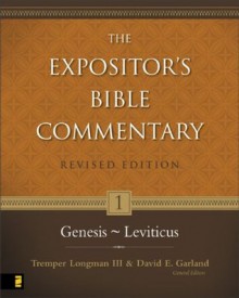 Genesis--Leviticus: 1 (The Expositor's Bible Commentary) - Tremper Longman III, David E. Garland