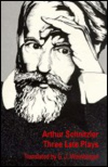 Three Late Plays - Arthur Schnitzler