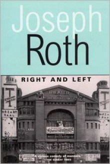 Right and Left - Joseph Roth, Michael Hofmann