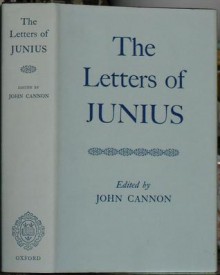 The Letters of Junius - Junius, John Cannon