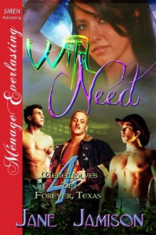 Wild Need (Werewolves of Forever, Texas #4) - Jane Jamison