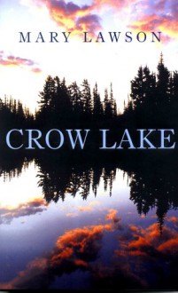 Crow Lake - Mary Lawson