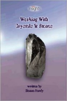 Working with Crystals & Stones - Dianna Hardy