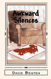 Awkward Silences - David Benton