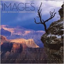 Images: Jack Dykinga's Grand Canyon - Jack Dykinga, Charles Bowden, Wayne Ranney