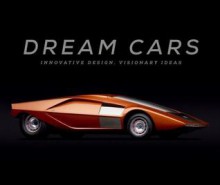 Dream Cars: Innovative Design, Visionary Ideas - Sarah Schleunung, Ken Gross