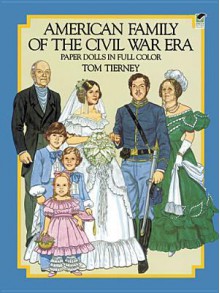 American Family of the Civil War Era Paper Dolls - Tom Tierney