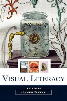 Visual Literacy - James Elkins