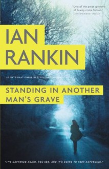 Standing in Another Man's Grave (Detective Inspector Rebus) - Ian Rankin