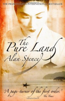 The Pure Land (Paperback) - Alan Spence