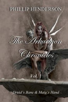 The Arkaelyon Chronicles - Phillip Henderson