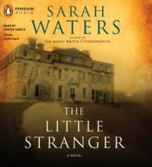 The Little Stranger - Sarah Waters, Simon Vance