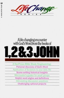 A Navpress Bible Study on the Book of 1, 2 & 3 John - The Navigators, The Navigators, Eugene H. Peterson