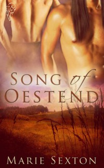 Song of Oestend - Marie Sexton