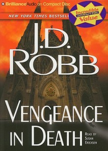 Vengeance in Death - J.D. Robb, Susan Ericksen