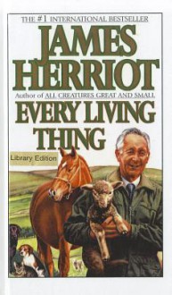 Every Living Thing - James Herriot