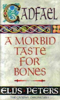 A Morbid Taste for Bones - Ellis Peters