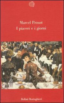 I piaceri e i giorni - Marcel Proust